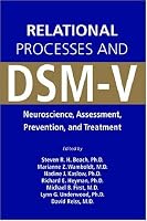 Relational Processes and DSM-V: Neuroscience, Assessment, Prevention, and Treatment