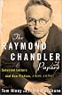 The Raymond Chandler Papers: Selected Letters and Non-fiction, 1909-1959