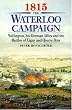 1815: The Waterloo Campaign. Volume 1:  Wellington, His German Allies and the Battles of Ligny and Quatre Bras