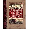 La Montagne Aux Trois Questions