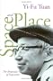 Space And Place: The Perspective of Experience