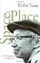 Space and Place: The Perspective of Experience