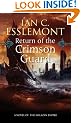 Return of the Crimson Guard: A Novel of the Malazan Empire (Malazan Empire Novels (Unnumbered))