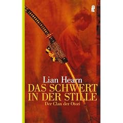 Der Clan der Otori 01. Das Schwert in der Stille