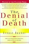 The DENIAL OF DEATH