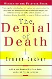 The DENIAL OF DEATH