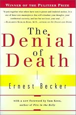 The DENIAL OF DEATH