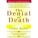 The Denial of Death (Free Press Paperback)