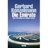 Die Emirate. Das Paradies im Nahen Ostenvon "Gerhard Konzelmann"