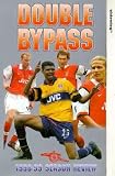 Review Arsenal  / Arsenal - Double Bypass - 1998-99 Season Review [1999]