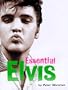 Essential Elvis: A Photographic Survey of His Top Fifty Recordings