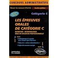 Les �preuves orales de cat�gorie C : Entretien, interrogation, mise en situation professionnelle