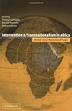 Intervention and Transnationalism in Africa: Global-Local Networks of Power