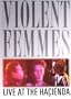 Violent Femmes - Live at the Hacienda