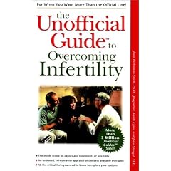 Unofficial Guide to Overcoming Infertility