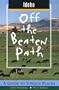 Idaho Off the Beaten Path: A Guide to Unique Places