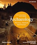 Archaeology: Theories, Methods, and Practice (Sixth Edition)