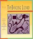 The Tap Dancing Lizard: 337 Fanciful Charts for the Adventurous Knitter