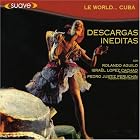 Le World Cuba: Descargas Ineditas by Rolando Aguilo, Cachao, and Peruchin