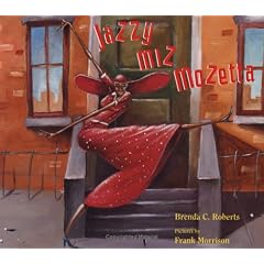 Jazzy Miz Mozetta (Coretta Scott King/John Steptoe Award for New Talent. Illustrator (Awards))