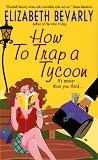 How to Trap a Tycoon (Avon Light Contemporary Romances)