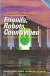 Friends, Robots, Countrymen