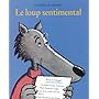 Le Loup Sentimental de Geoffroy de Pennart