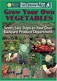 Grow Your Own Vegetables