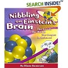 Click here to buy Nibbling on Einstein's Brain: The Good, the Bad and the Bogus in Science by  Diane Swanson and Warren Clark.