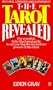 The Tarot Revealed: A Modern Guide to Reading the Tarot Cards
