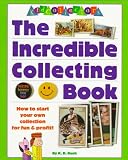 Kidcollectors: The Incredible Collecting Book (Kidcollectors)
