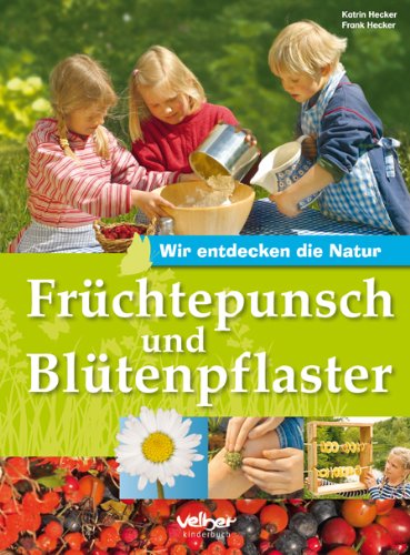 Produkt-Bild: Fr&uuml;chtepunsch und Bl&uuml;tenpflaster
