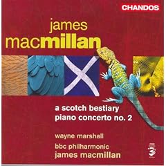 MacMillan, J.: Scotch Bestiary (A) / Piano Concerto No. 2