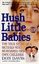 Hush Little Babies (St. Martin's True Crime Library)
