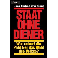 Staat ohne Diener: Was schert die Politiker das Wohl des Volkes?