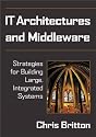 IT Architectures and Middleware: Strategies for Building Large, Integrated Systems