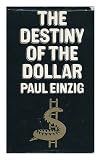 The destiny of the dollar