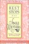 Rest Stops for Single Mothers: Devotions to Encourage You on Your Journey