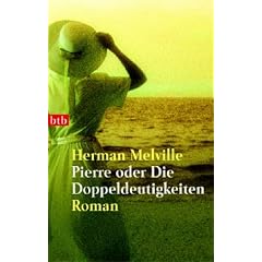 Pierre: oder Die Doppeldeutigkeiten - Neu �bersetzt von Christa Schuenke