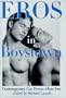 Eros In Boystown: Contemporary Gay Poems About Sex