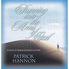Running Into the Arms of God: Stories of Prayer/Prayer as Story