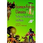 Science-Fiction Classics: The Stories That Morphed Into Movies by Forrest J. Ackerman