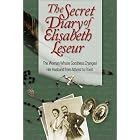The Secret Diary of Elisabeth Leseur: The Woman Whose Goodness Changed Her Husband from Atheist to... by  Elisabeth Leseur
