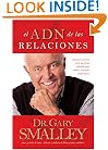El ADN de las relaciones: Descubre la forma en la que fuiste dise�ado para obtener relaciones satisfactorias (Smalley Franchise Products) (Spanish Edition)