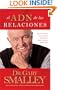 El ADN de las relaciones: Descubre la forma en la que fuiste dise�ado para obtener relaciones satisfactorias (Smalley Franchise Products) (Spanish Edition)