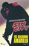 Ese Bastardo Amarillo - Sin City
