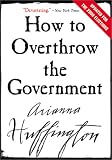How to Overthrow the Government