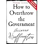 How to Overthrow the Government