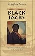 Black Jacks: African American Seamen in the Age of Sail