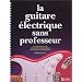 La guitare �lectrique sans professeur